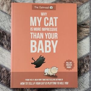 The Oatmeal why my cat is more impressive than your baby Book